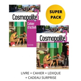Cosmopolite 3 - Super Pack (Livre de l'eleve + Cahier d'activites + Cadeau Surprise + Lexique)