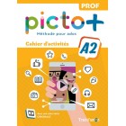 Picto+ A2 - Livre du professeur (Cahier d'activites)