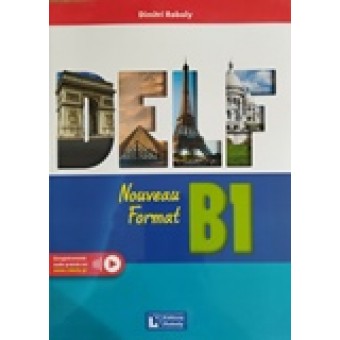 DELF Niveau B1 - Livre de l'eleve (Nouveau format)