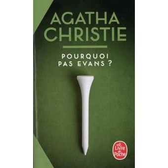 Agatha Christie - Pourquoi pas Evans ?