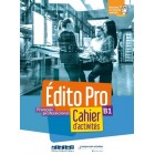 Edito Pro (Français professionnel B1) - Cahier d'activités + CD audio