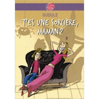 T'es une sorcière, maman ?
