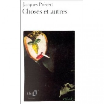 Prévert - Choses et autres