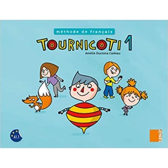 Tournicoti 1 (A1.1) - Méthode de français 