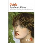 Ovide - Pénélope à Ulysse et autres lettres d’amour de grandes héroïnes antiques Ovide - Pénélope à Ulysse et autres lettres d’amour de grandes héroïnes antiques