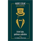 Leblanc - Arsène Lupin, gentleman cambrioleur Leblanc - Arsène Lupin, gentleman cambrioleur