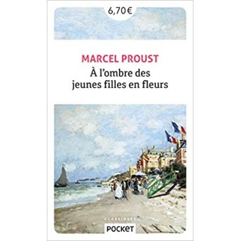Proust - A la recherche du temps perdu 2: A l'ombre des jeunes filles en fleur (Prix Goncourt 1919)