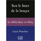 Sur le bout de la langue - La didactique en blog