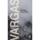 Vargas - Un lieu incertain Vargas - Un lieu incertain