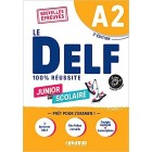 Le DELF A2 100% réussite junior et scolaire (Nouveau format d'épreuves)