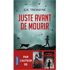 Tremayne - Juste avant de mourir 