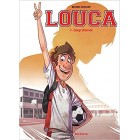 Louca 1 - Coup d'envoi Louca 1 - Coup d'envoi