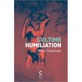 Galanaki - L'ultime humiliation