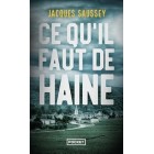 Saussey - Ce qu'il faut de haine