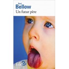 Bellow - Un futur père et autres nouvelles Bellow - Un futur père et autres nouvelles