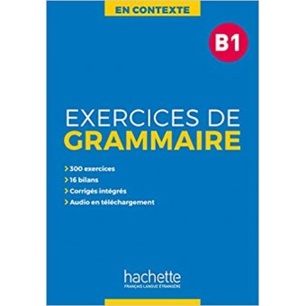 Exercices de grammaire B1 + audio MP3 + corrigés (En Contexte)