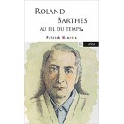 Roland Barthes (Au fil du temps)