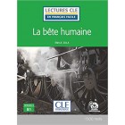 La bête humaine - Niveau 3/B1 - Lecture CLE en français facile - Livre + Audio téléchargeable