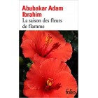 Adam Ibrahim - La saison des fleurs de flamme Adam Ibrahim - La saison des fleurs de flamme