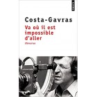 Costa-Gavras - Va où il est impossible d'aller (Mémoires)