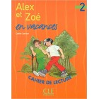 Alex et Zoé en vacances 2 - Cahier de lecture