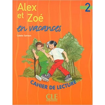 Alex et Zoé en vacances 2 - Cahier de lecture