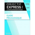 Objectif Express 1 (A1/A2) - Guide pédagogique (3ème édition)