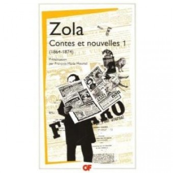 Zola - Contes et nouvelles (1864-1874) : Tome 1