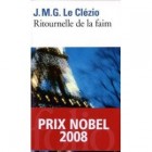 Le Clézio - Ritournelle de la faim (Prix Nobel de littérature 2008) Le Clézio - Ritournelle de la faim (Prix Nobel de littérature 2008)