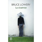Lowery - La cicatrice Lowery - La cicatrice