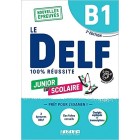 Le DELF B1 100% réussite junior et scolaire (Nouveau format d'épreuves)