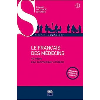 Le français des médecins: 40 vidéos pour communiquer à l'hôpital