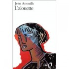 Anouilh - L'Alouette Anouilh - L'Alouette
