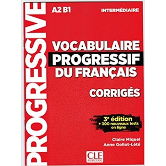 Vocabulaire progressif du français (Niveau intermédiaire) - Corrigés