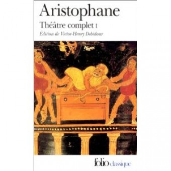 Aristophane - Théâtre complet, Tome 1
