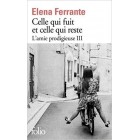 Ferrante - L'amie prodigieuse III (Celle qui fuit et celle qui reste)