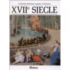 Lagarde et Michard : XVIIe siècle - Anthologie et Histoire littéraire 