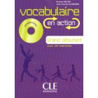 Vocabulaire en Action (Grand Débutant A1.1/A1) - Livre + CD audio