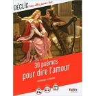 30 poèmes pour dire l'amour 30 poèmes pour dire l'amour