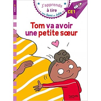 Sami et Julie - Tom va avoir une petite soeur (J'apprends à lire CE1)