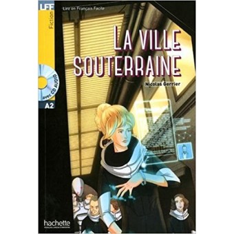 La Ville souterraine (Niveau A2) - Livre + CD audio