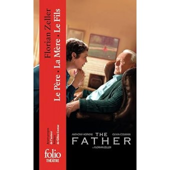Zeller - Le Père - La Mère - Le Fils (Sorbonne C2 programme 2025 - 2026 - 2027)