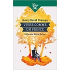 Thoreau - Vivre comme un prince 