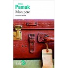 Pamuk - Mon père et autres textes (Prix Nobel de littérature 2006)