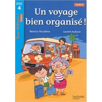 Un voyage bien organisé ! (Tous lecteurs !)