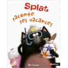 Splat - Splat raconte ses vacances Splat - Splat raconte ses vacances