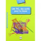 Les TIC, des outils pour la classe