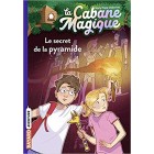La cabane magique, Tome 03 - Le secret de la pyramide La cabane magique, Tome 03 - Le secret de la pyramide