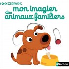 Mon imagier des animaux familiers Mon imagier des animaux familiers