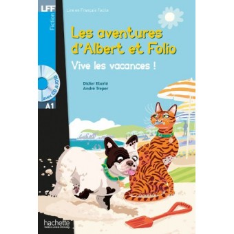 Albert et Folio : Vive les vacances ! (Niveau A1) - Version audio offerte